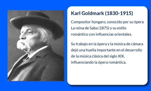 Karl Goldmark (1830-1915). El compositor húngaro que marcó la historia de la ópera y la música clásica