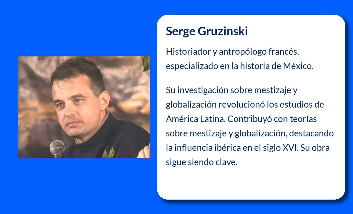 Serge Gruzinski (1949-VVVV): El historiador y antropólogo que revolucionó el estudio del mestizaje y la historia global
