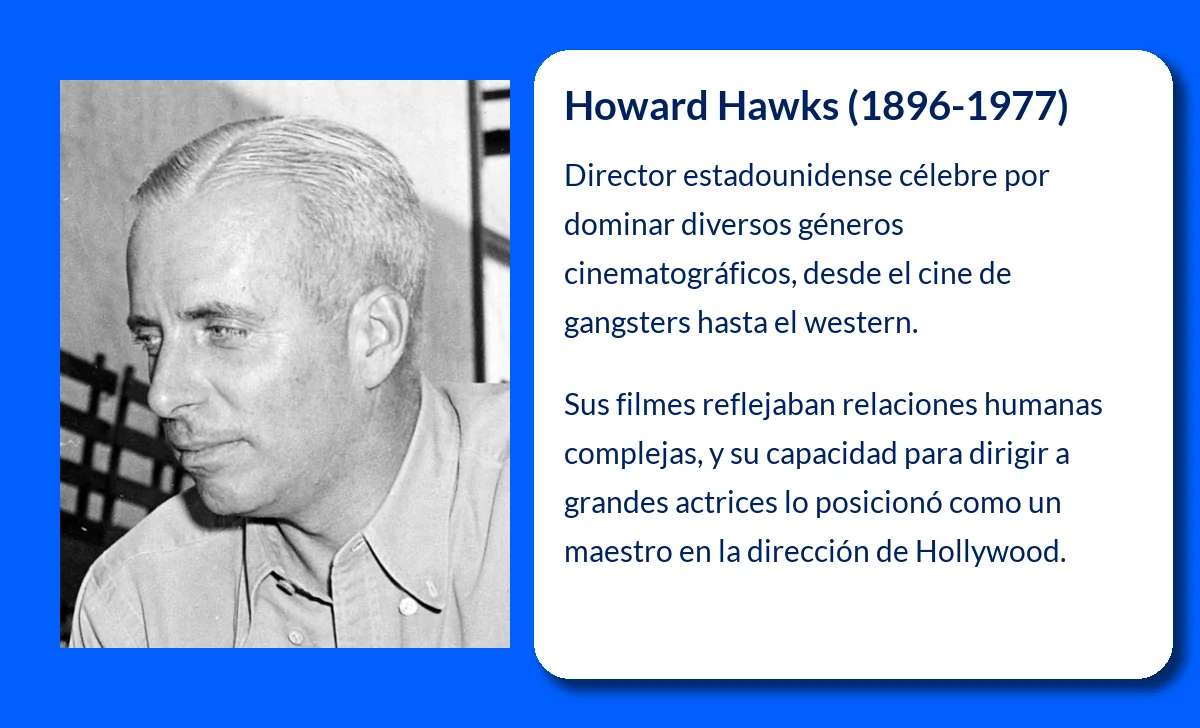 Howard Hawks (1896-1977). El maestro de la dirección cinematográfica que transformó Hollywood