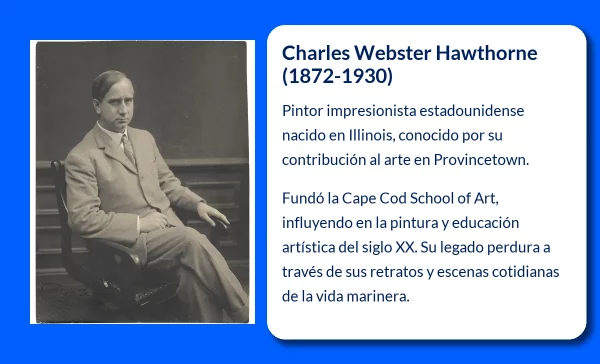 Charles Webster Hawthorne (1872-1930): El pintor que marcó la historia del arte en Provincetown