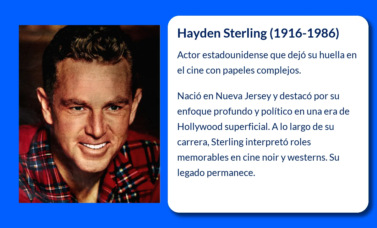 Hayden Sterling (1916-1986): El actor estadounidense que marcó su huella en el cine con papeles complejos
