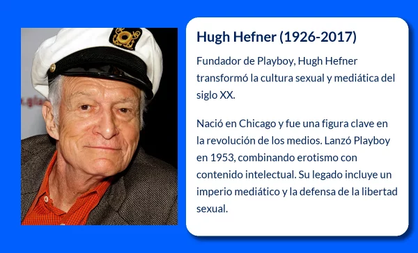 Hugh Hefner (1926-2017). El creador de Playboy y el ícono cultural que revolucionó el entretenimiento para adultos