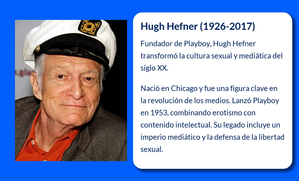 Hugh Hefner (1926-2017). El creador de Playboy y el ícono cultural que revolucionó el entretenimiento para adultos