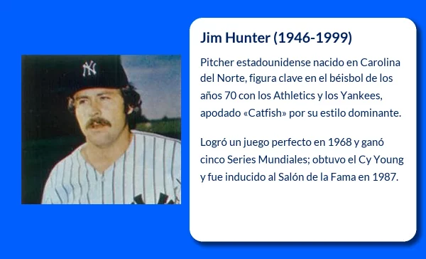 Jim "Catfish" Hunter (1946-1999): El Luchador en el Montículo que Dominó la Década de los 70