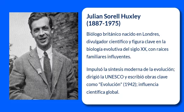 Julian Sorell Huxley. El legado científico de un visionario de la evolución