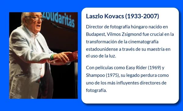 Laszlo Kovacs (1933-2007): El director de fotografía húngaro que iluminó el cine estadounidense