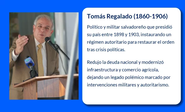 Tomás Regalado (1860-1906): El líder autoritario que transformó El Salvador