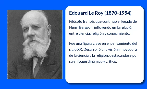 Edouard Le Roy (1870-1954): El filósofo que continuó el legado de Bergson