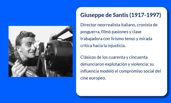 Giuseppe de Santis (1917-1997). El legado de un cineasta italiano que transformó el neorrealismo