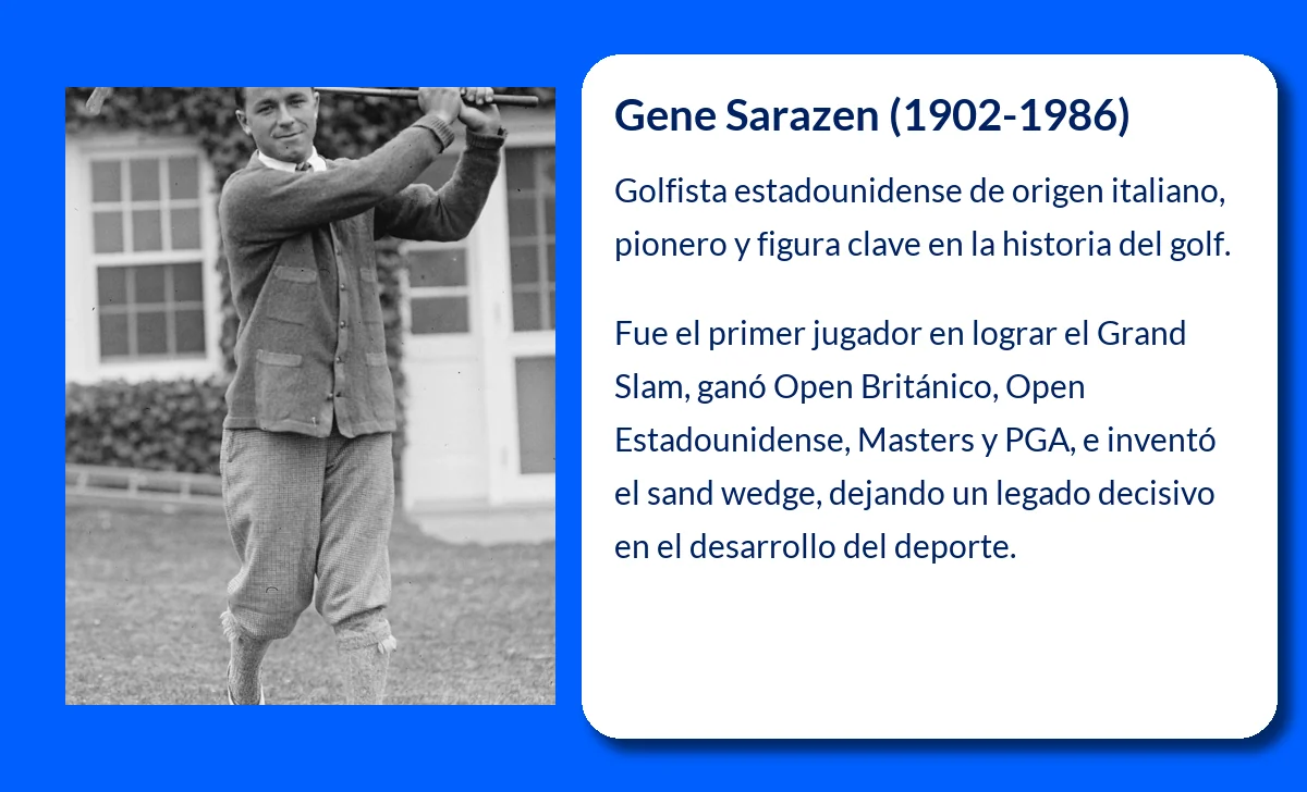 Gene Sarazen (1902-VVVV): El golfista que conquistó el Grand Slam