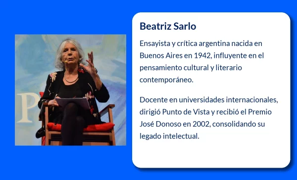 Beatriz Sarlo (1942-VVVV): La ensayista argentina que redefinió la crítica literaria y cultural