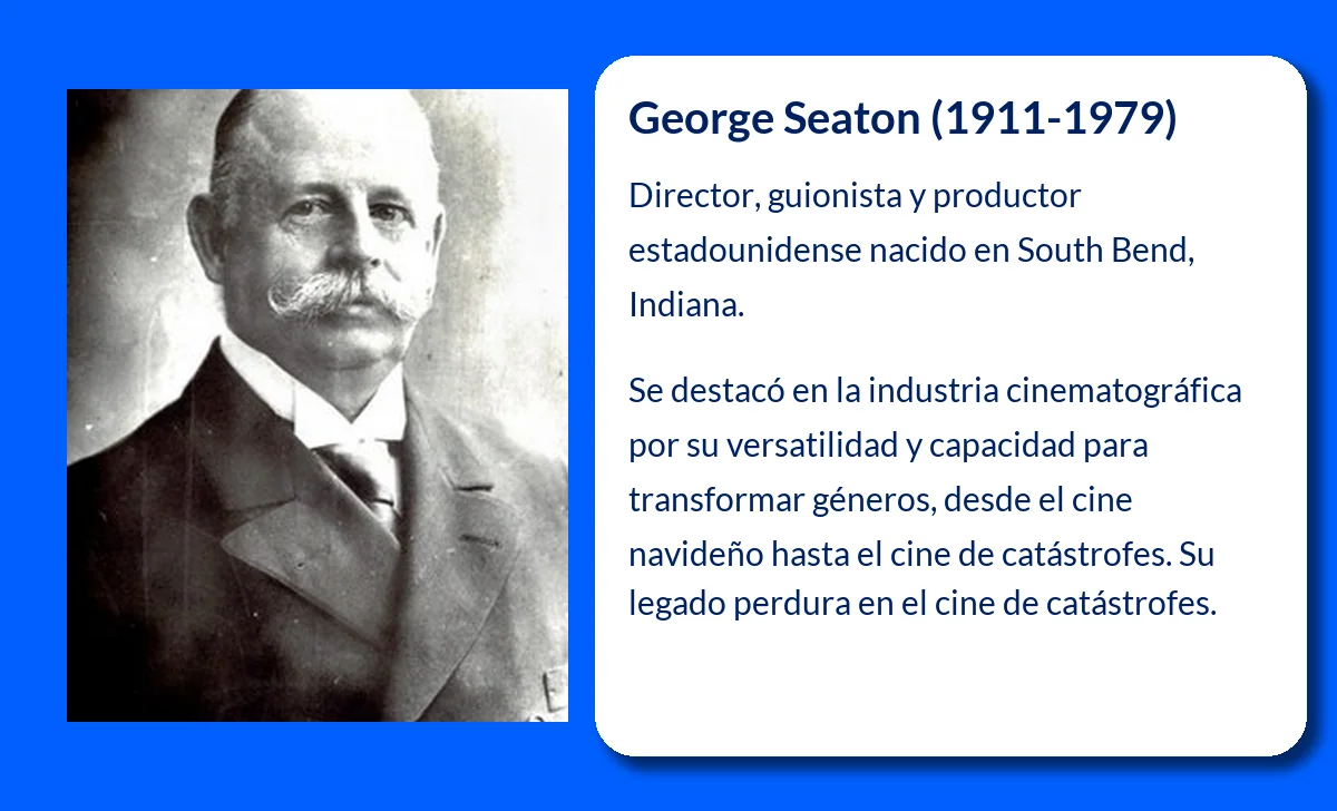 George Seaton (1911-1979). El director de cine que transformó el género de catástrofes en Hollywood
