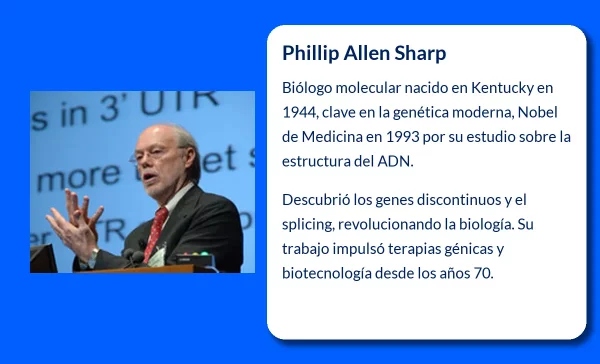 Phillip Allen Sharp. El pionero de los genes discontinuos y la revolución genética