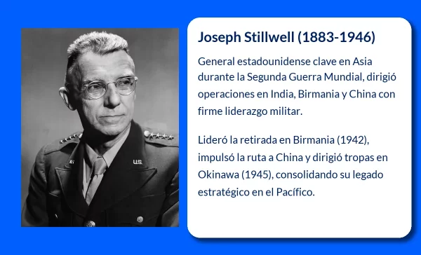 Joseph Stillwell. El General estadounidense que dejó su huella en el frente asiático durante la Segunda Guerra Mundial