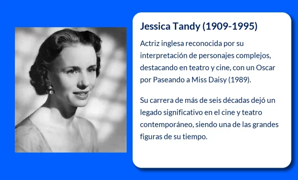 Jessica Tandy (1909-1995). La actriz británica que conquistó Broadway y Hollywood