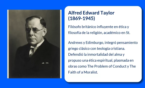 Alfred Edward Taylor (1869-1945). El filósofo británico que revitalizó la ética con una perspectiva teológica