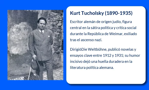 Kurt Tucholsky. El escritor de la sátira política y el compromiso social