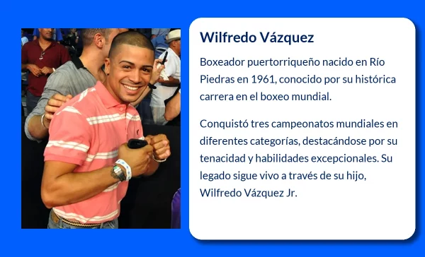 Wilfredo Vázquez (1961-VVVV). El campeón puertorriqueño que conquistó tres categorías del boxeo mundial