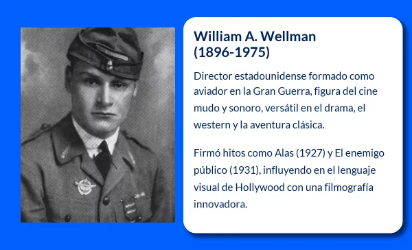 William A. Wellman (1896-1975): El director que definió el cine estadounidense