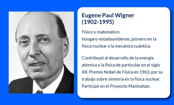 Eugene Paul Wigner (1902-1995): El legado de un pionero de la física moderna