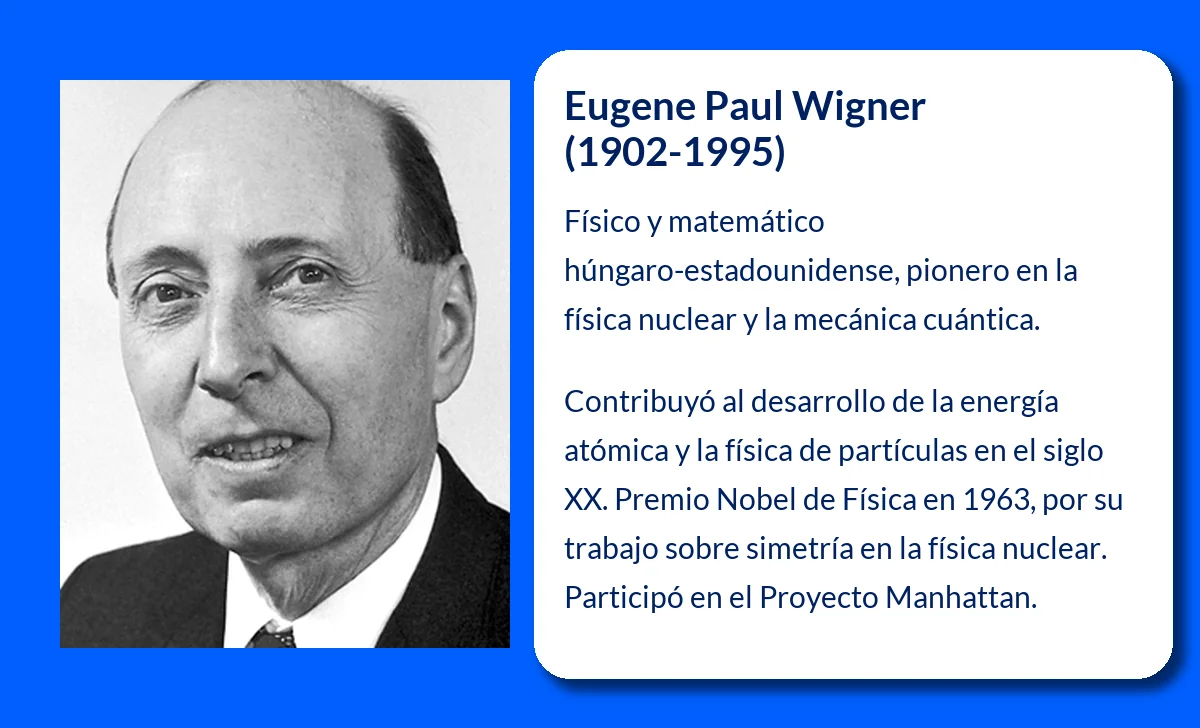 Eugene Paul Wigner (1902-1995): El legado de un pionero de la física moderna