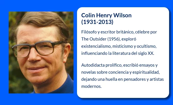 Colin Henry Wilson (1931-2013): El pensador detrás de la obra "The Outsider" y su legado en el misticismo y la filosofía