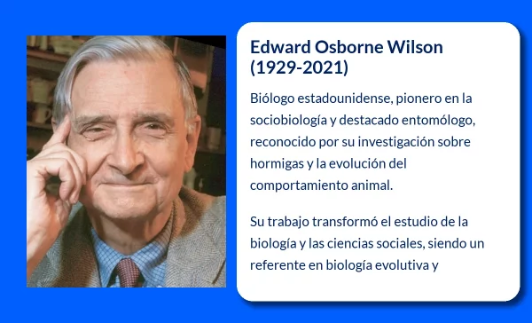 Edward Osborne Wilson (1929-VVVV): El Pionero de la Sociobiología