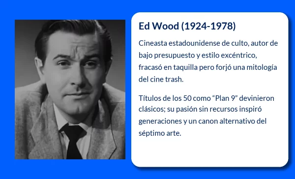 Ed Wood (1924-1978): El cineasta de culto que conquistó la historia con sus fracasos