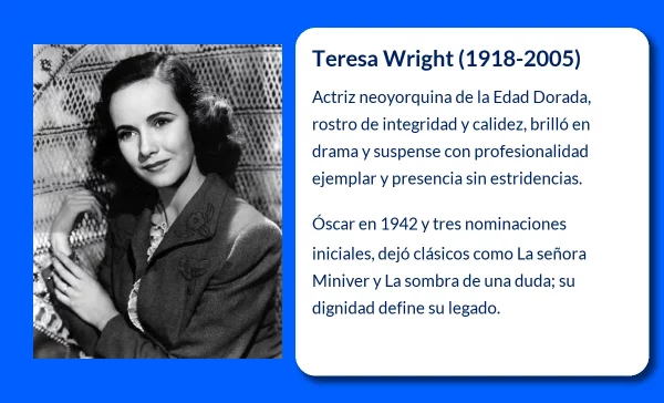 Teresa Wright (1918-2005): La estrella de Hollywood que rompió moldes